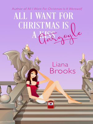 cover image of All I Want for Christmas is a Gargoyle
